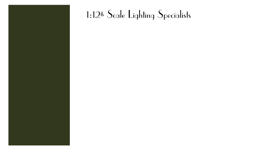 1:12th Scale Lighting Specialists
